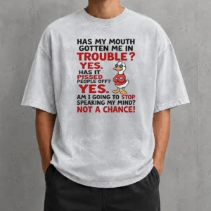 Original Has My Mouth Gotten Me In Trouble Yes Has It Pissed People Off Yes Am I Going To Stop Spea printed on a soft washed t shirt in heather gray