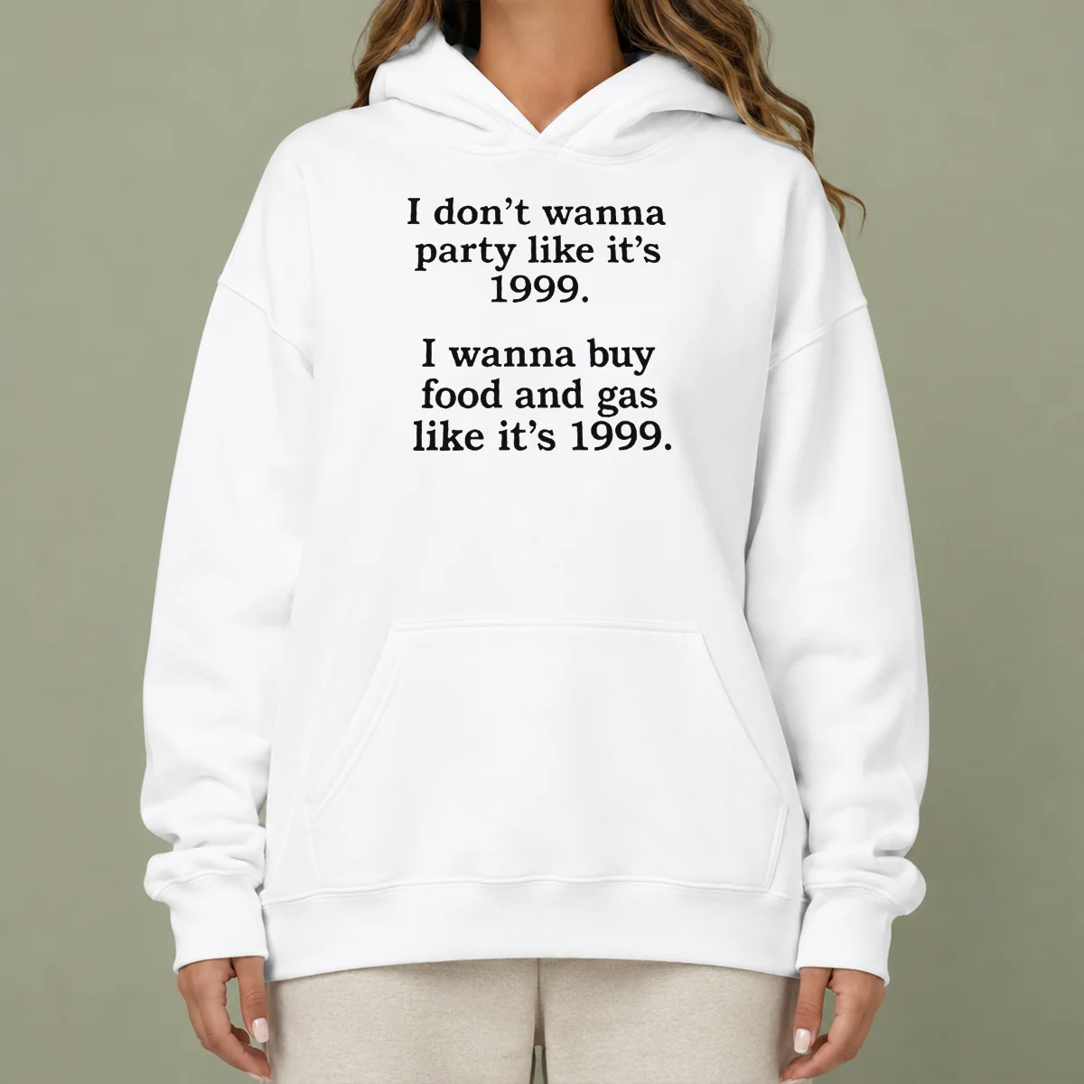 Original I Don'T Wanna Party Like It'S 1999 I Wanna Buy Food And Gas Like It'S 1999 Hoodie