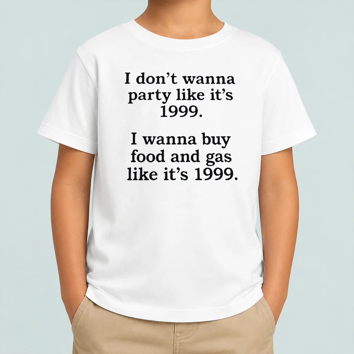 Original I Don'T Wanna Party Like It'S 1999 I Wanna Buy Food And Gas Like It'S 1999 Kids T-Shirt