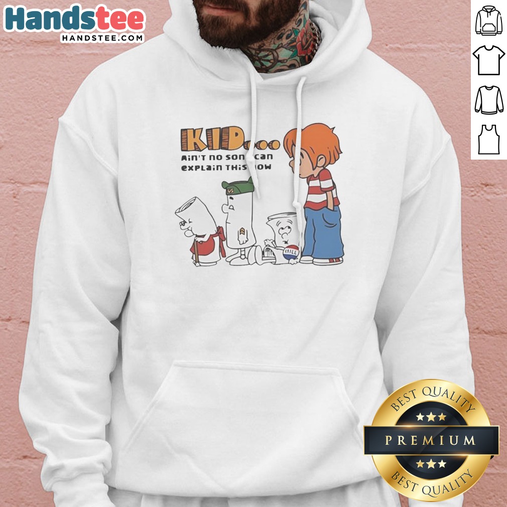 Original Schoolhouse Rock Bill I Am Just A Bill KID Ain'T No Song Can Explain This Now Hoodie