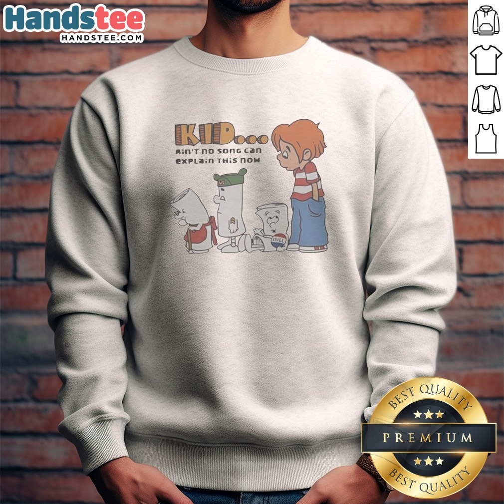 Original Schoolhouse Rock Bill I Am Just A Bill KID Ain'T No Song Can Explain This Now Sweatshirt