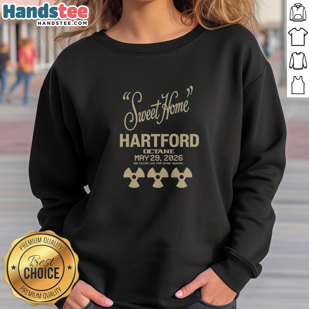 Original Sweet Home Hartford 2026 Shirt on Sweatshirt Original Sweet Home Hartford 2026 Shirt shown as a sweatshirt preview