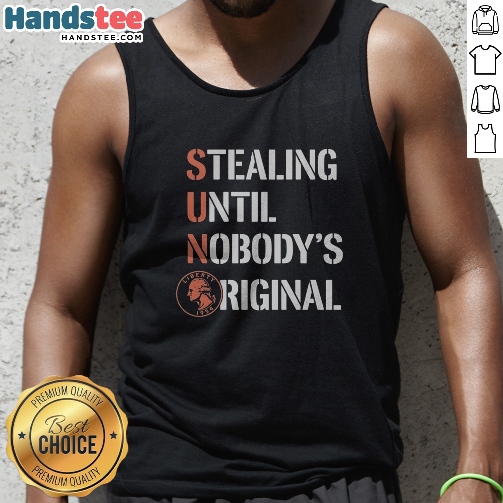 Premium Sun Coin Stealing Until Nobody'S Original Shirt on Tank Top Premium Sun Coin Stealing Until Nobody'S Original Shirt shown as a tank top preview