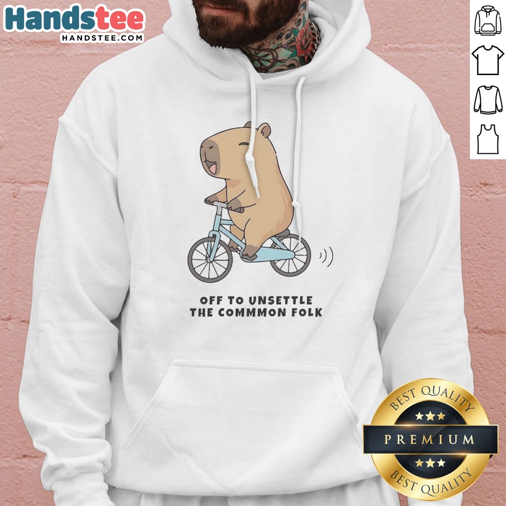 Pretty Capybara Driving Bicycle Off To Unsettle The Commmon Folk Funny Meme Illustration Shirt on Hoodie Pretty Capybara Driving Bicycle Off To Unsettle The Commmon Folk Funny Meme Illustration Shirt shown as a hoodie preview