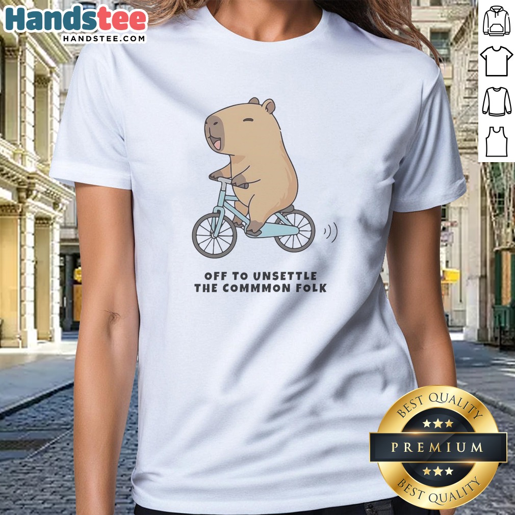 Pretty Capybara Driving Bicycle Off To Unsettle The Commmon Folk Funny Meme Illustration Shirt on Ladies Shirt Pretty Capybara Driving Bicycle Off To Unsettle The Commmon Folk Funny Meme Illustration Shirt shown as a ladies shirt preview