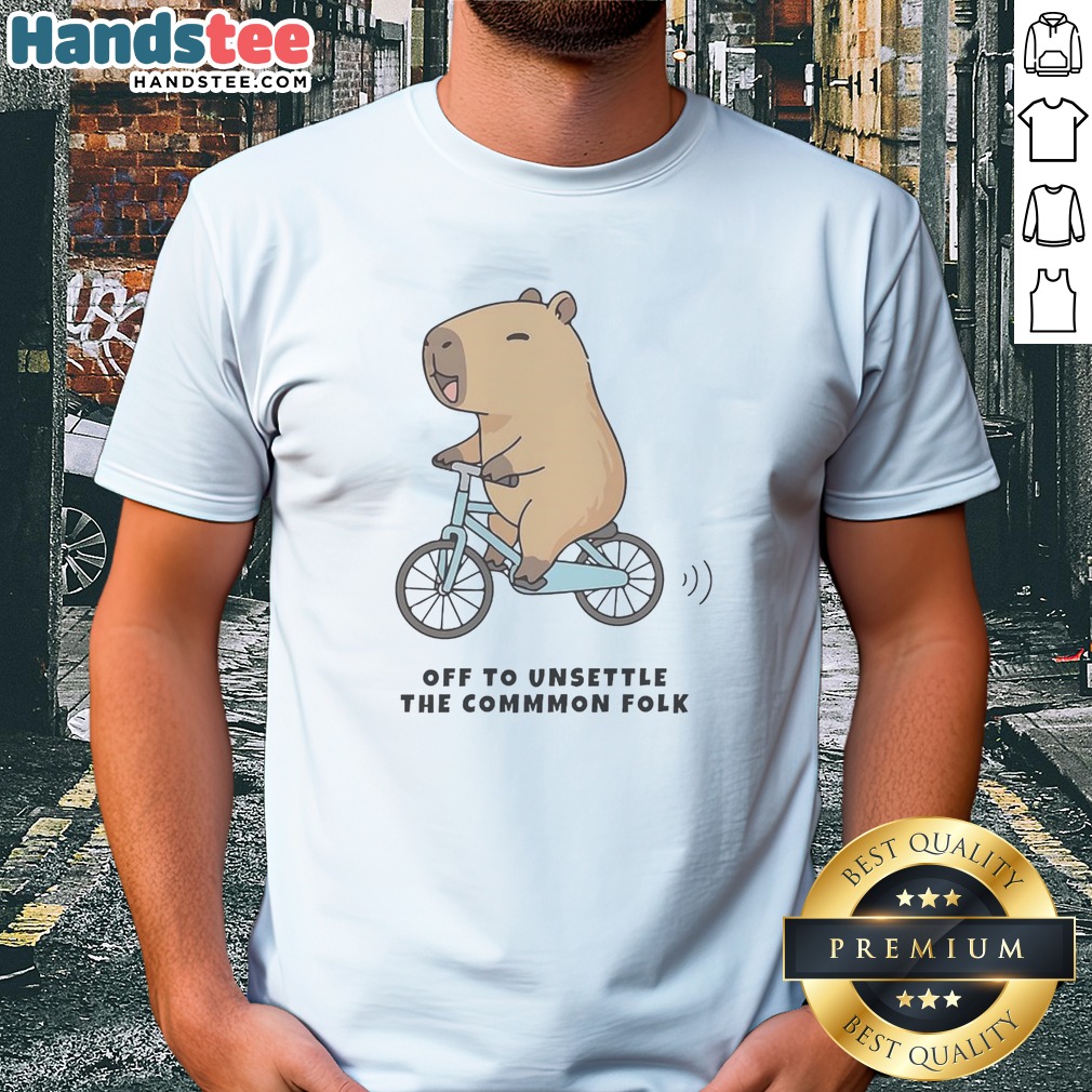 Pretty Capybara Driving Bicycle Off To Unsettle The Commmon Folk Funny Meme Illustration Shirt on Classic Shirt Pretty Capybara Driving Bicycle Off To Unsettle The Commmon Folk Funny Meme Illustration Shirt shown as a classic shirt preview