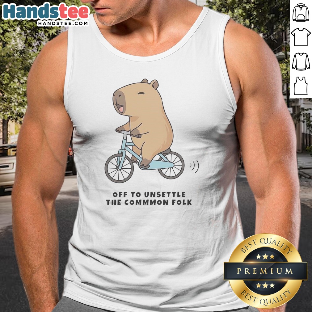 Pretty Capybara Driving Bicycle Off To Unsettle The Commmon Folk Funny Meme Illustration Shirt on Tank Top Pretty Capybara Driving Bicycle Off To Unsettle The Commmon Folk Funny Meme Illustration Shirt shown as a tank top preview