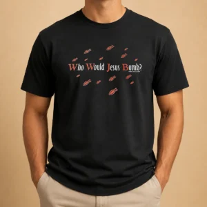 Pretty Fish WHO Would Jesus Bomb t shirt featuring a graphic design on a comfortable short-sleeve cotton tee