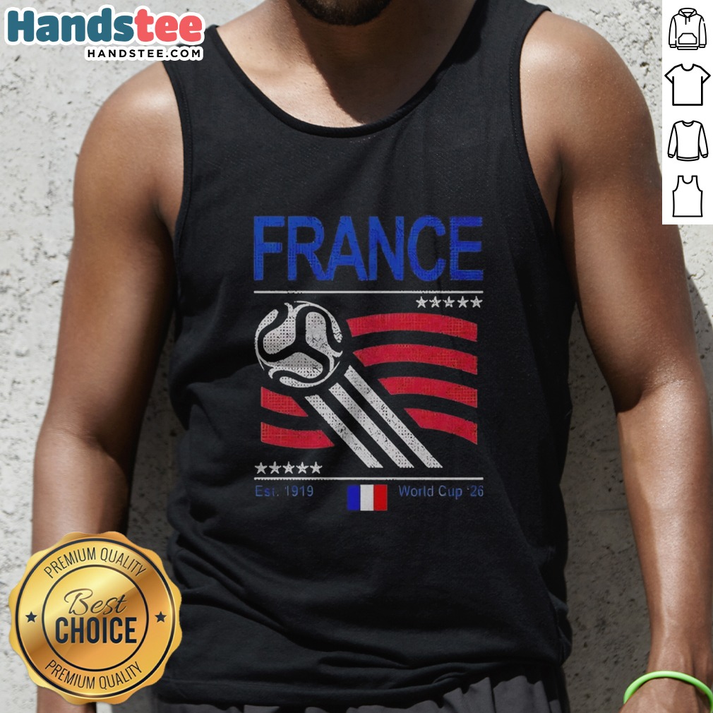 Pretty France National Team Est 1919 World Cup 2026 Soccer Football Fan Shirt on Tank Top Pretty France National Team Est 1919 World Cup 2026 Soccer Football Fan Shirt shown as a tank top preview