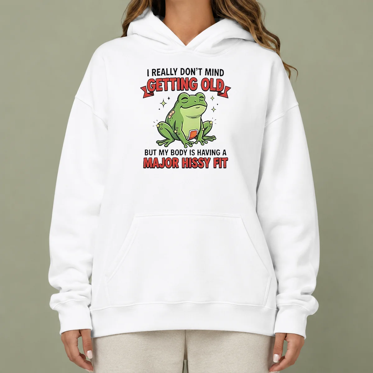 Pretty Frog I Really Don'T Mind Getting Old But My Body Is Having A Major Hissy Fit Hoodie