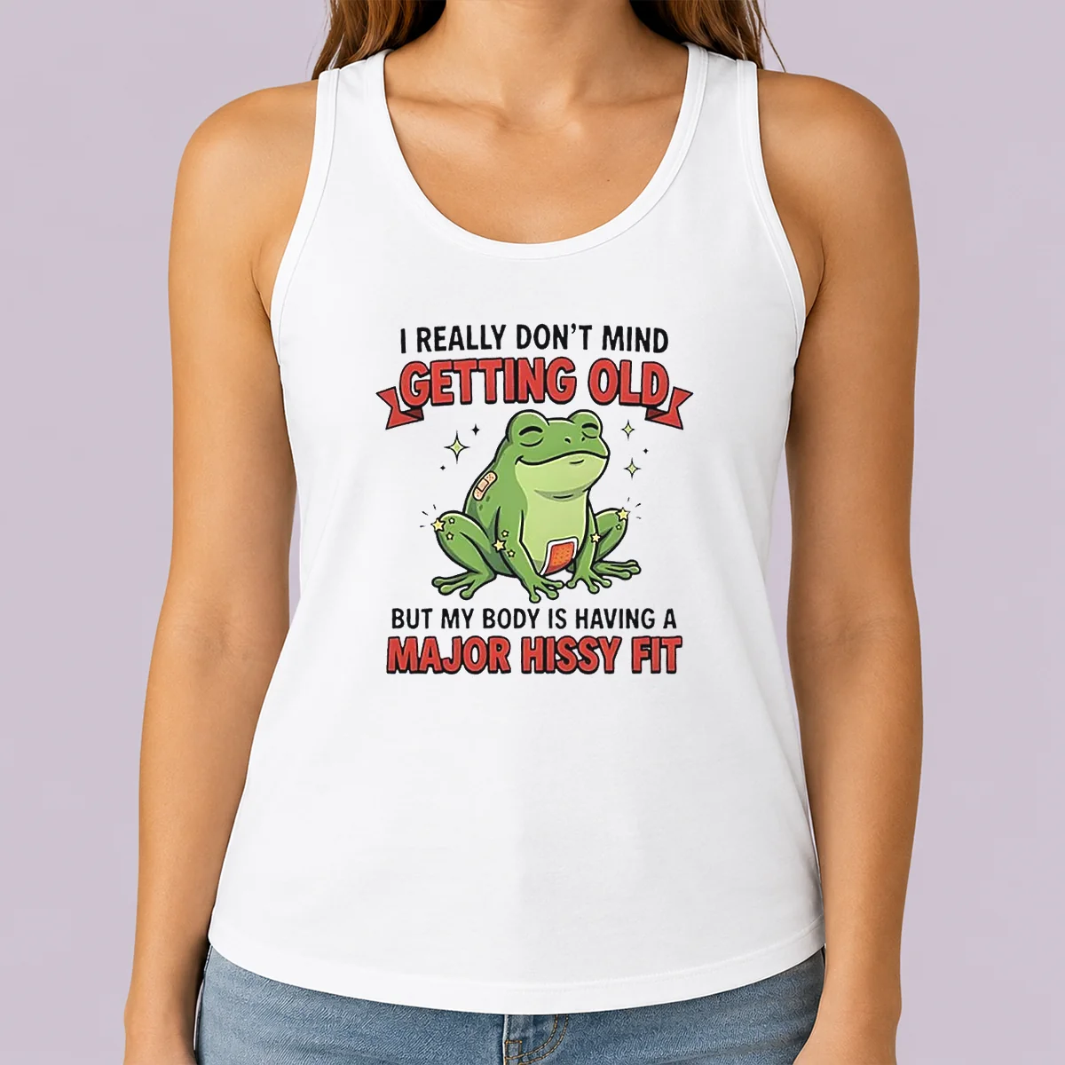 Pretty Frog I Really Don'T Mind Getting Old But My Body Is Having A Major Hissy Fit Tank Top