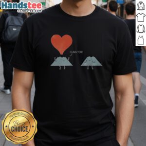 Pretty I Lava You Phil Miller Shirt featuring a playful lava-themed design on a comfortable tee.