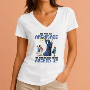 Pretty I'M Not An Archmage Im The Mage WHO Arched Up V-Neck Shirt
