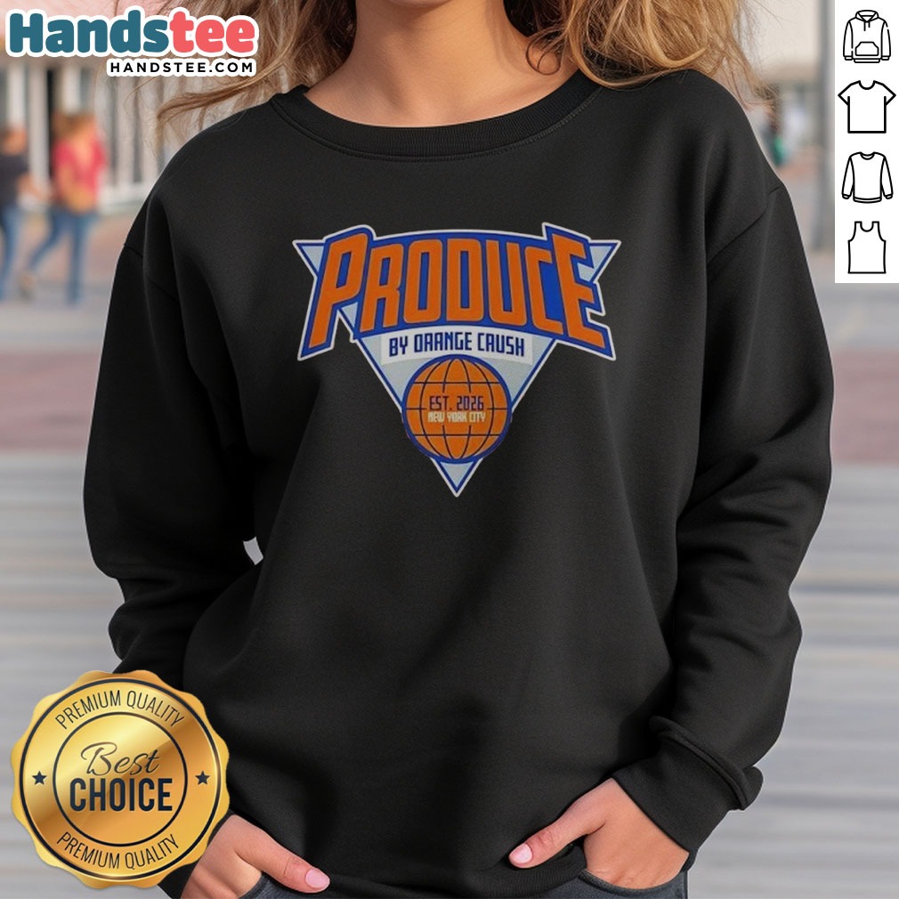 Pretty Produce By Orange Crush New York Knicks Shirt on Sweatshirt Pretty Produce By Orange Crush New York Knicks Shirt shown as a sweatshirt preview