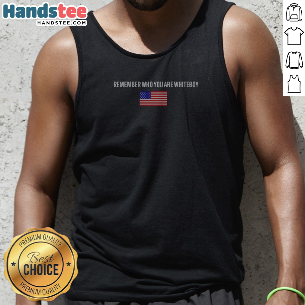 Pretty Remember WHO You Are Whiteboy Hang Over Gang Tank Top