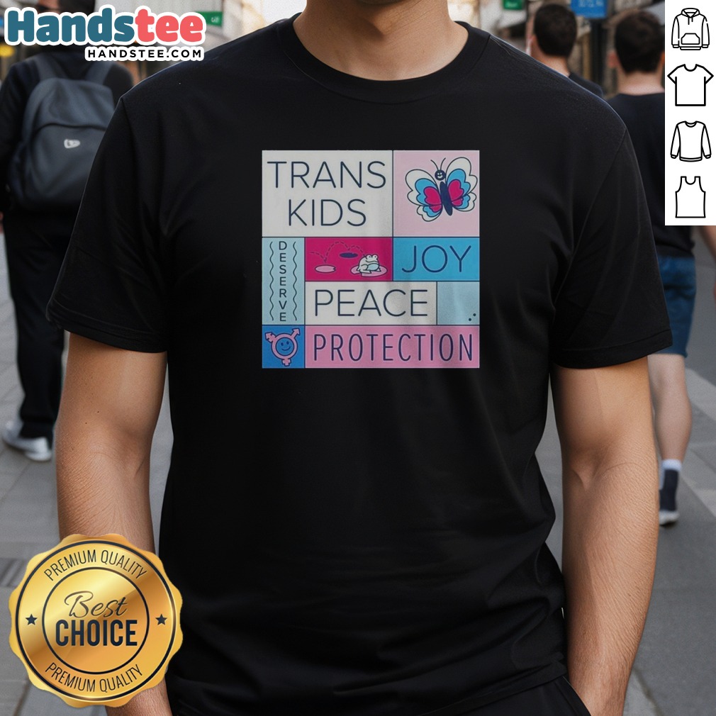 Pretty Trans Kids Deserve Joy Peace Protection Shirt on Classic Shirt Pretty Trans Kids Deserve Joy Peace Protection Shirt shown as a classic shirt preview