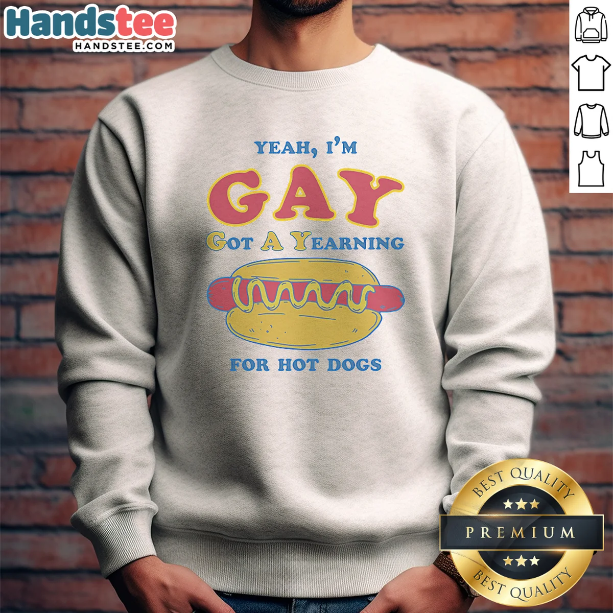 Pretty Yeah Im Gay Got A Yearning For Hot Dogs Sweatshirt