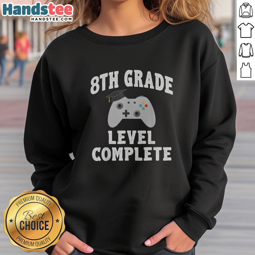 Top 8th Grade Level Complete Shirt on Sweatshirt Top 8th Grade Level Complete Shirt shown as a sweatshirt preview