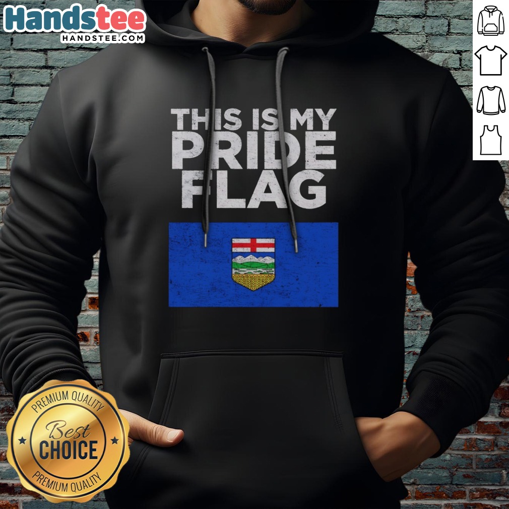 Top Alberta Is My Pride Flag Nationalroast Shirt on Hoodie Top Alberta Is My Pride Flag Nationalroast Shirt shown as a hoodie preview