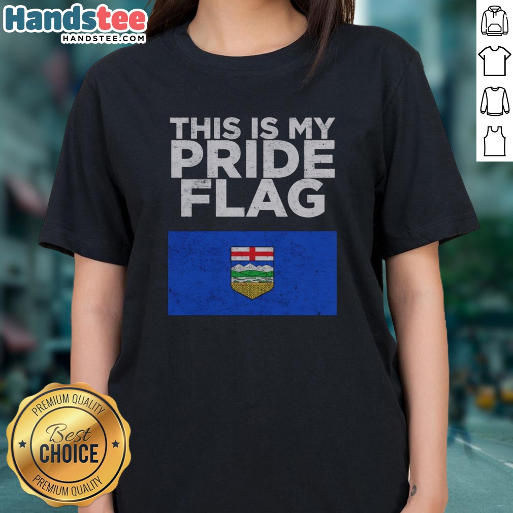 Top Alberta Is My Pride Flag Nationalroast Shirt on Ladies Shirt Top Alberta Is My Pride Flag Nationalroast Shirt shown as a ladies shirt preview