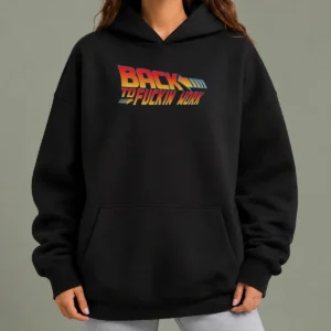 Top Back To Fuckin Work Hoodie in black, front view with drawstring hood and kangaroo pocket