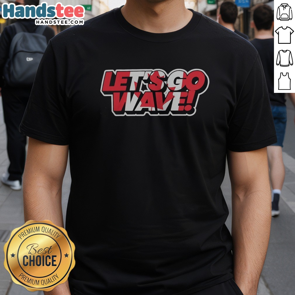 Top Canada Team Canada Maple Leaf Olympics World Cup Commonwealth Games Lets Go Wave Shirt on Classic Shirt Top Canada Team Canada Maple Leaf Olympics World Cup Commonwealth Games Lets Go Wave Shirt shown as a classic shirt preview