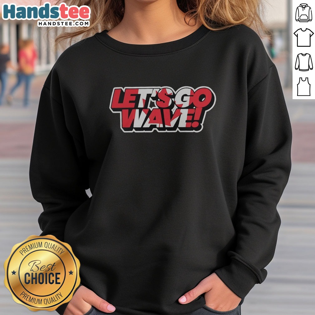 Top Canada Team Canada Maple Leaf Olympics World Cup Commonwealth Games Lets Go Wave Shirt on Sweatshirt Top Canada Team Canada Maple Leaf Olympics World Cup Commonwealth Games Lets Go Wave Shirt shown as a sweatshirt preview