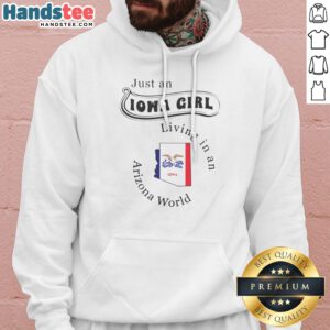 Top Just An Iowa Girl Living In An Arizona World Iowa Map State Hoodie featuring a vibrant Iowa map design.