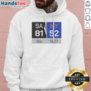 Top SA 81 NY 52 Third Quarter Scoreboard San Antonio Spurs Vs New York Knicks Hoodie