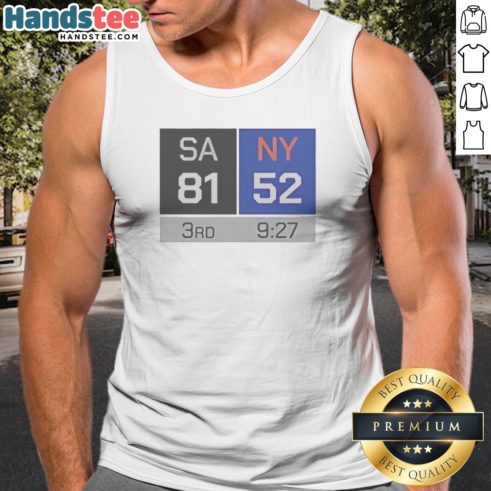 Top SA 81 NY 52 Third Quarter Scoreboard San Antonio Spurs Vs New York Knicks Tank Top