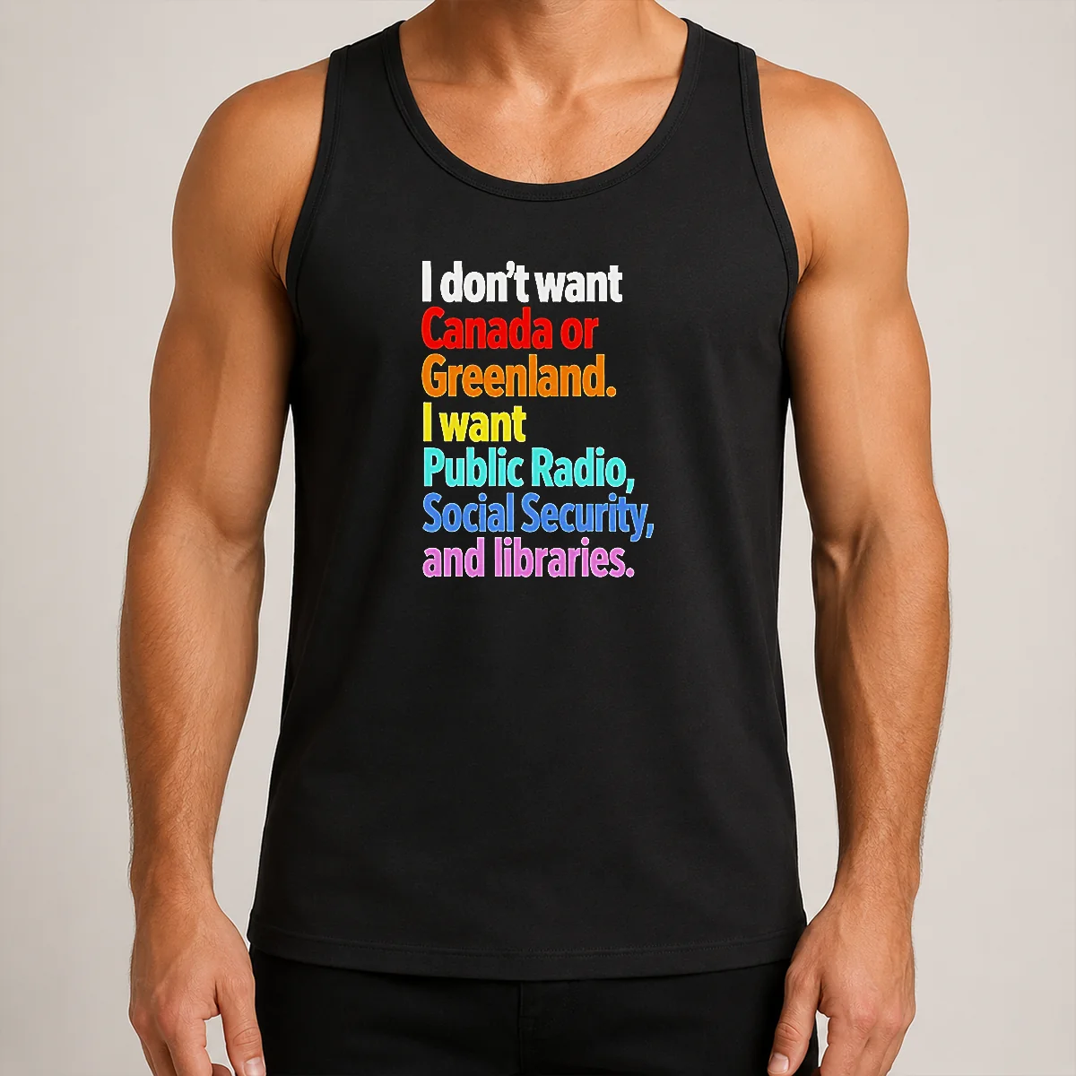 Awesome Funny I Don'T Want Canada Or Greenland I Want Public Radio Social Security And Libraries Tank Top