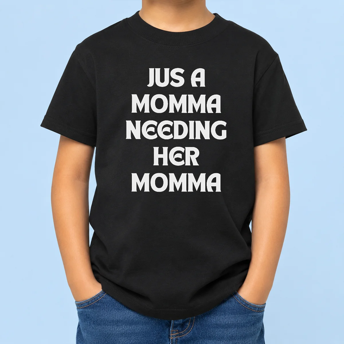 Awesome Funny T Jus A Momma Needing Her Momma Kids T-Shirt