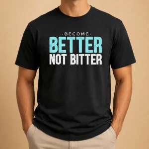 Awesome Inspirational Quote Become Better Not Bitter Motivational