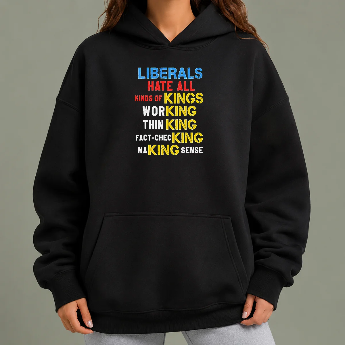 Awesome Liberals Hate All Kinds Of Kings Working Thin King Fact Checking Making Sense hoodie in black with front pouch pocket and drawstring hood