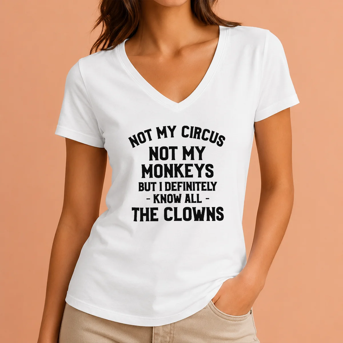 Awesome Not My Circus Not My V-Neck Shirt Awesome Not My Circus Not My V-Neck Shirt