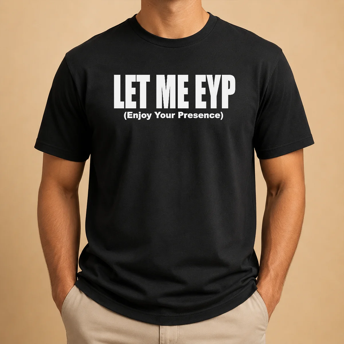 Funny Let Me EYP Enjoy Your Shirt Funny Let Me EYP Enjoy Your Shirt