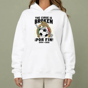 Funny Mexico National Football Team 1994 2026 The Curse Is Broken Por Fin Hoodie