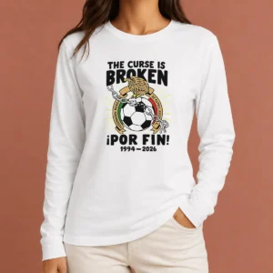 Funny Mexico National Football Team 1994 2026 The Curse Is Broken Por Fin Long Sleeve Shirt