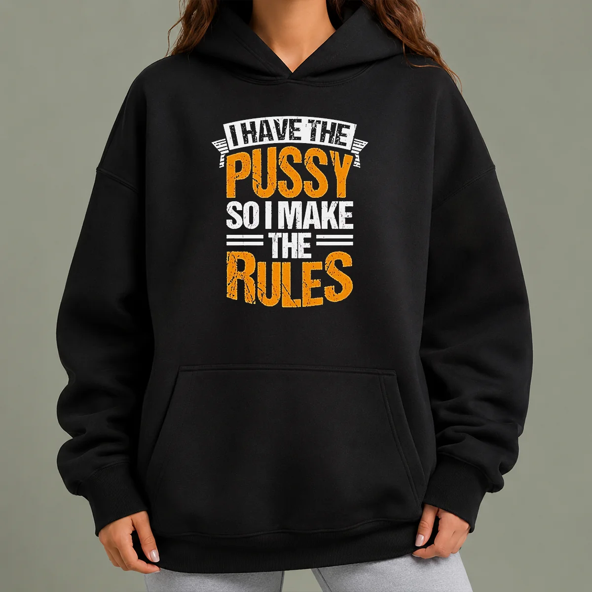 Funny Official I Have The Pussy Soii Make The Rules Hoodie