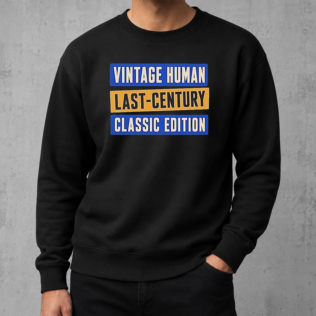 Funny Vintage Human Last Century Classic Edition Sweater