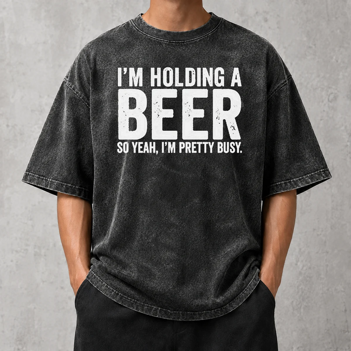 Good I'M Holding A Beer So Year I'M Pretty Busy Washed T-Shirt