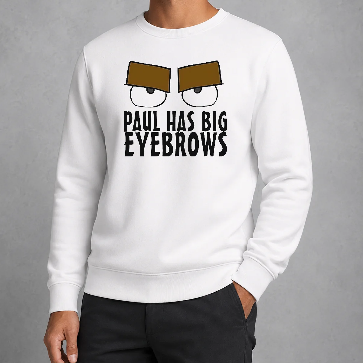 Happy Paul Has Big Eyebrows Sweater