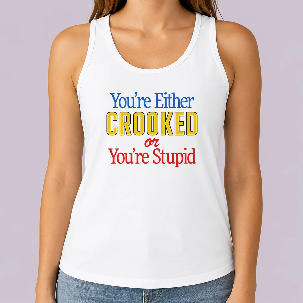 Hot Crooked Or Stupid Tank Top