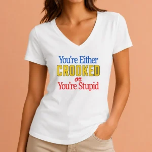 Hot Crooked Or Stupid V-Neck Shirt