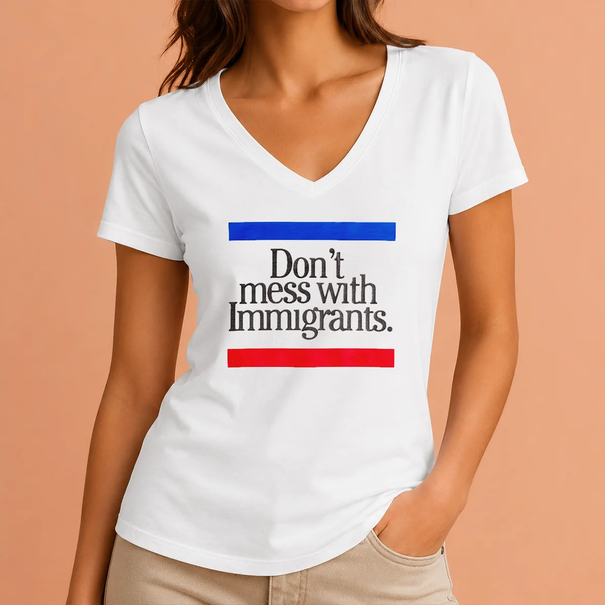 Hot Don'T Mess With Immigrants V-Neck Shirt Hot Don'T Mess With Immigrants V-Neck Shirt