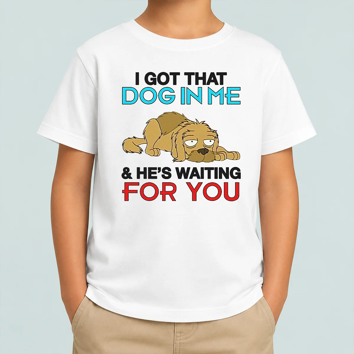 Hot I Got That Dog In Me And He'S Waiting For You Kids T-Shirt