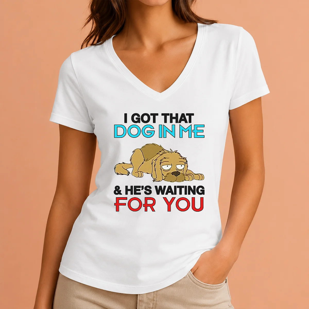 Hot I Got That Dog In V-Neck Shirt Hot I Got That Dog In V-Neck Shirt