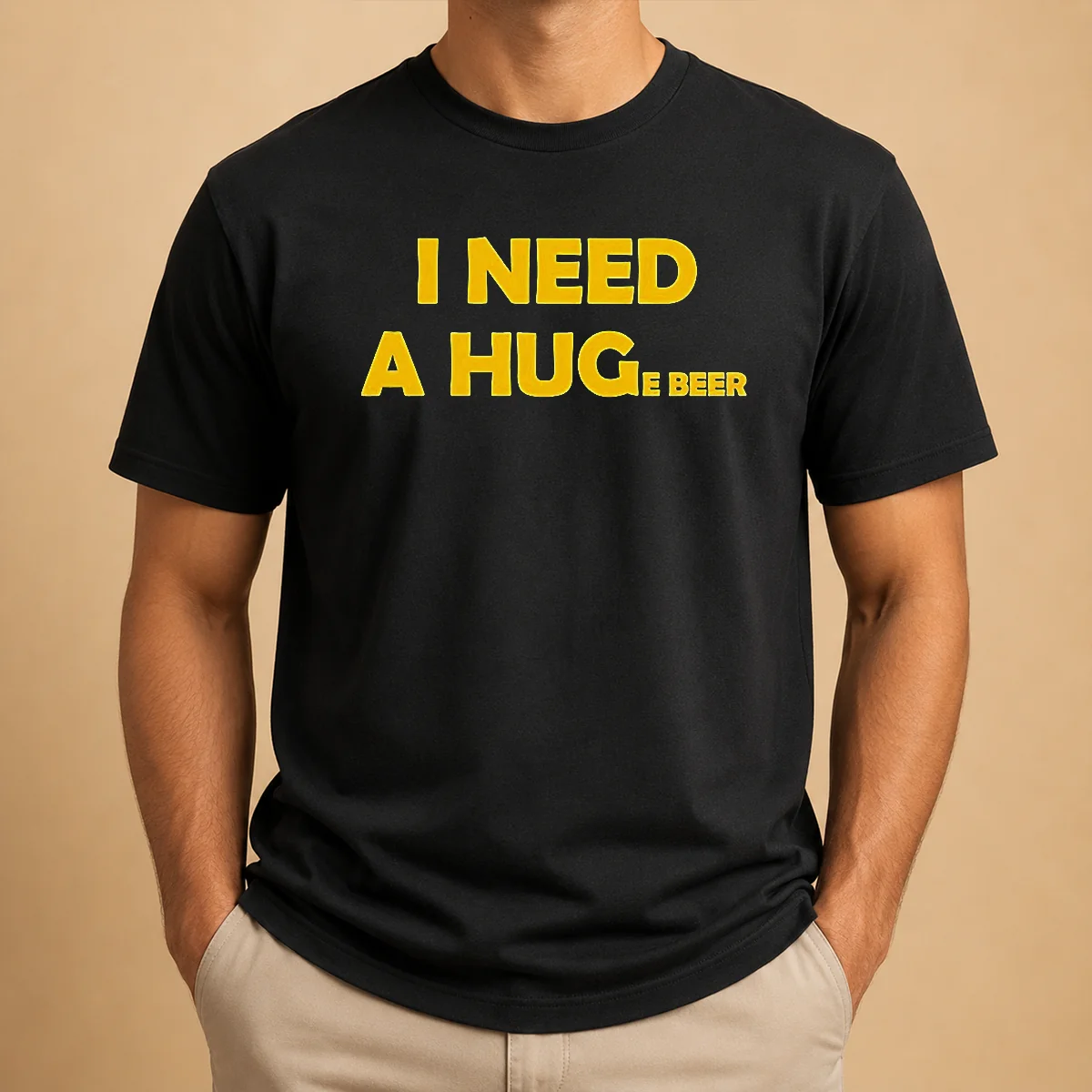 Hot I Need A Huge Beer Shirt Hot I Need A Huge Beer Shirt