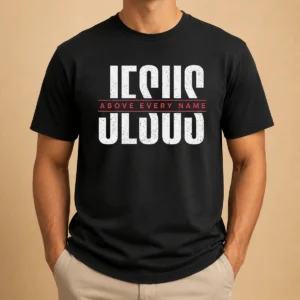 Hot Jesus Above Every Name Inspirational Faith Lovers