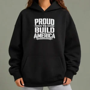 Hot Labour Day Proud To Build America Stencil Hoodie